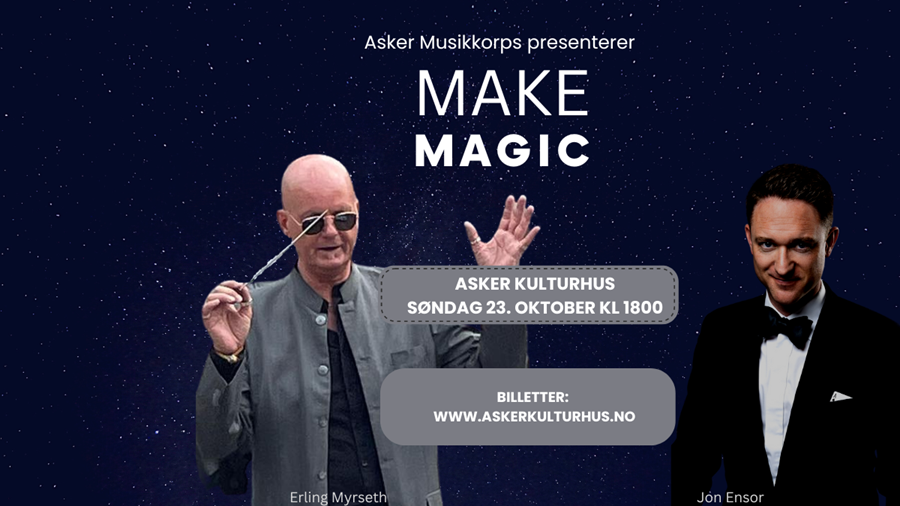 Make Magic konsert - Asker Musikkorps dirigent Erling Myrset - magiker Jon Ensor